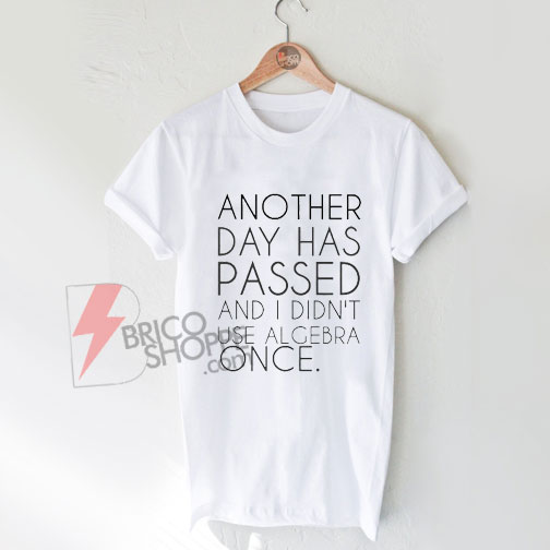 Another-day-has-passed-t-shirt-On-Sale
