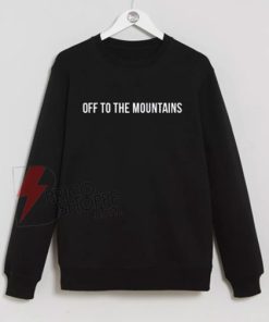 Off-to-the-Mountains-Sweatshirt-On-Sale