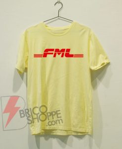 FML-female-Funny-Shirt-On-Sale