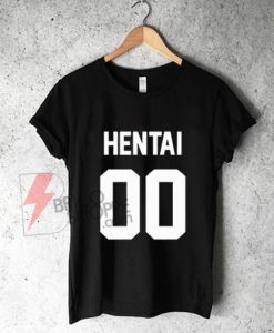 HENTAI 00 shirt HENTAI 00 tshirt tumblr Unisex Women Men shirts Clothing