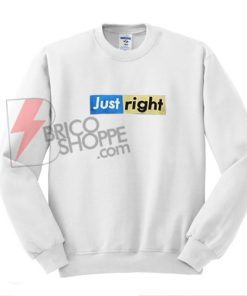 Just Right Logo Sweatshirt Unisex On Sale