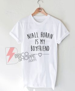 Niall Horan is my boyfriend T-shirt Quote shirt Fashion Blogger Hipster Unisex Gift tshirt