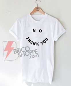 No-Thank-You-Shirt-on-Sale