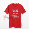 Tacos-&-Tequila-Shirt-On-Sale
