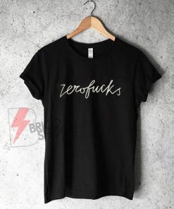 Zerofucks-T-Shirt-On-Sale