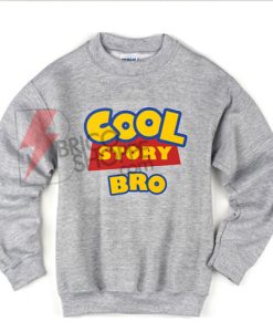 COOL Story BRO Sweatshirt On Sale