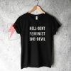 Hell-Bent Feminist She-Devil Shirt On Sale