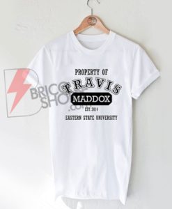 Property of Travis Maddox T-Shirt On Sale