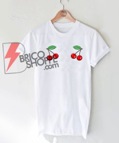 Cherries Shirt, Fashion Top Cherry Shirt, Foodie Gift Funny Fruit Shirt, Women Tee Food gifts, Women shirt