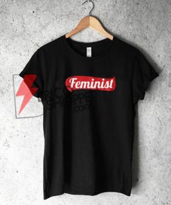 Feminist Shirt On Sale, Cute Girl tee On Sale