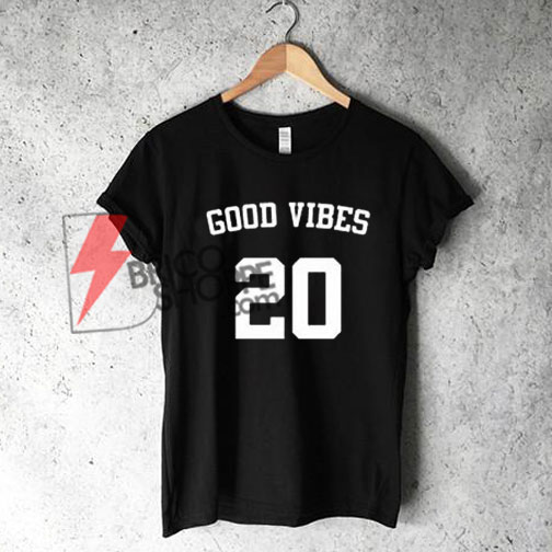 GOOD VIBES 20 T-Shirt On Sale