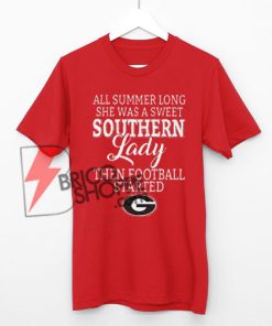 Georgia Bulldogs all summer long she was a sweet Southern lady T-Shirt On Sale
