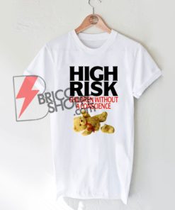 High Risk Children Without A Conscience T-Shirt On Sale