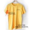 ONLY THE STRONG SURVIVE T-Shirt On Sale, Funny Shirt On Sale