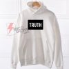 Truth Style Shirts Hoodie On Sale