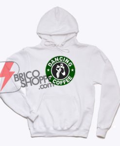 DANCING AND COFFEE Hoodie On Sale