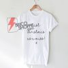 Last Christmas as a miss T-Shirt On Sale