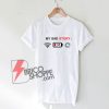 My Sad Story T-Shirt On Sale
