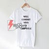 Will Commit Sins 4 Chipotle T-Shirt On Sale