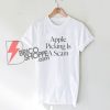 Apple picking is a scam Shirt On Sale