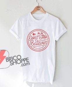 Don't Stop Believin - Christmas T-Shirt On Sale