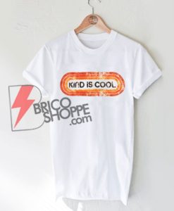 KIND-IS-COOL-T-Shirt-On-TW