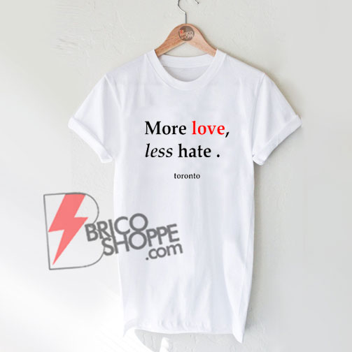 more love t shirt