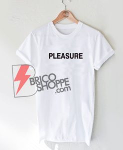 PLEASURE t-shirt on Sale