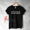 Stop-Calling-911-On-the-Culture-Shirt-On-Sale