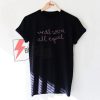 Until Were All Equal Shirt On Sale