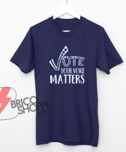 VOTE-your-voice-matters,-anti-trump-shirt