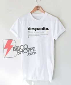 Despacito T-Shirt On Sale