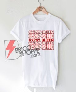 Gypsy Queen T-Shirt On Sale