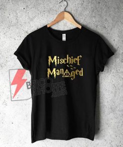 Mischief-Managed-T-Shirt-Merch-Potter-On-Sale