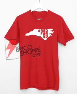 North Carolina Red For Ed #RedForEd T-Shirt On Sale