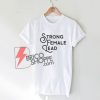 Strong Female Lead Shirt On Sale