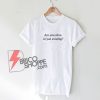 Are you alive or just existing T-Shirt, Funny Shirt On Sale
