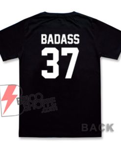 BADASS-37-T-Shirt-On-Sale