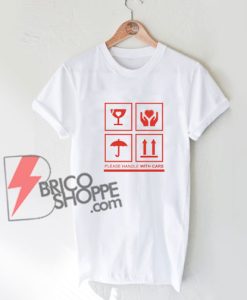 Fragile-Woman-Shirt,-Funny-Label-Fragile-Girl-T-Shirt