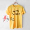 Happy Camper T-Shirt - Funny Camper Shirt