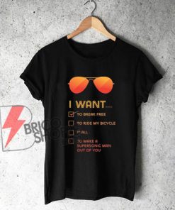 I-want-to...-Break-free-Shirt---Parody-Shirt-Queen-Band
