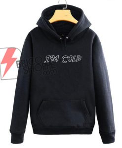 I'M-COLD-Hoodie
