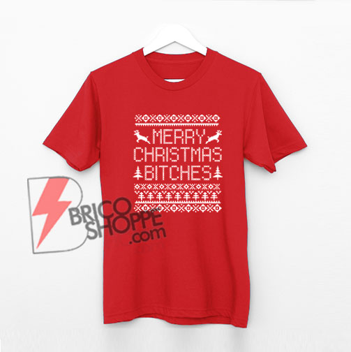 Merry-Christmas-Bitches-T-Shirt