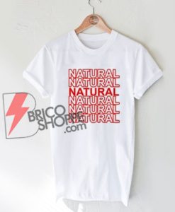 NATURAL T-Shirt On Sale