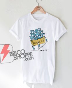 Pivot-Friends-T-Shirt-On-Sale