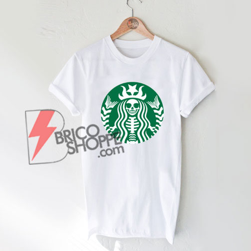 Starbucks Skeleton Funny T-Shirt On Sale