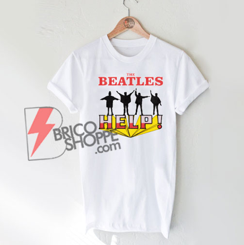 The Beatles Stop Worrying Help Band Shirt On Sale