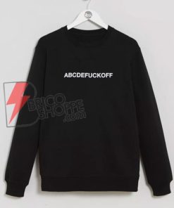 ABCDEFUCKOFF-Sweatshirt-On-Sale