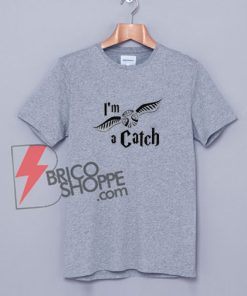 Harry Potter Merchandise I’m A Catch Golden Snitch Quidditch T-Shirt