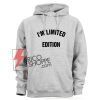 I'M-LIMITED-EDITION-Hoodie
